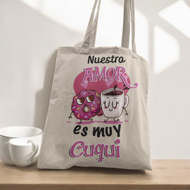 TOTE BAG "NUESTRO AMOR ES MUY CUQUI"