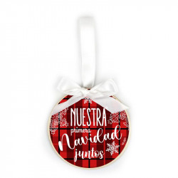 BOLA NAVIDAD MADERA " NUESTRA PRIMERA NAVIDAD JUNTOS"